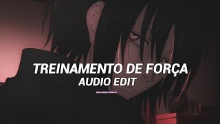 Treinamento De Força -Trxveler Edit Audio
