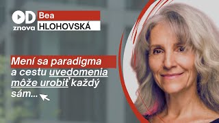 Bea HLOHOVSKÁ: Etikoterapia v praxi? Mení sa paradigma. Cestu uvedomenia musí urobiť každý sám.