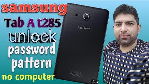 how to remove password Samsung tab t285 | Samsung tab A hard reset