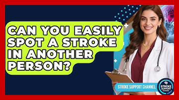 Can You Easily Spot A Stroke In Another Person? - Stroke Support Channel