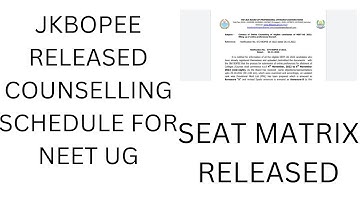 JKBOPEE RELEASED COUNSELLING SCHEDULE AND OFFICIAL SEAT MATRIX FOR NEET UG
