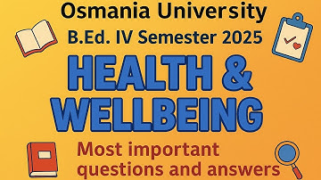 OU B.Ed IV Semester 2025 | Health & Wellbeing | Most Important Questions & Answers