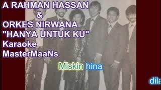 A RAHMAN HASSAN & ORKES NIRWANA -  HANYA UNTUKKU (karaoke m1) #mastermaans