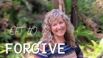 EFT Tapping for Forgiveness of Others | Transform Your Life with this Guided Session