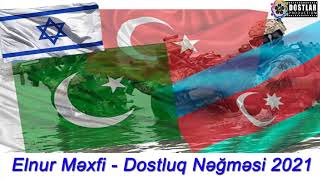 Elnur Mexfi - Dostluq Negmesi 2021 Resimi