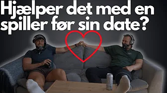 EP 44: EN SPILLER FØR SIN DATE?