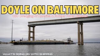 William Doyle on Baltimore | CEO Dredging Contractors of America & Former Port Director