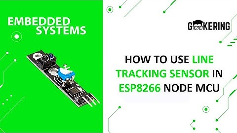 How to Use Line Tracking Sensor in ESP8266 Node MCU