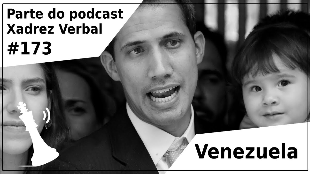 Xadrez Verbal Podcast #187 – Potências, Venezuela e Golfo Pérsico