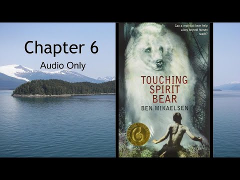 Touching Spirit Bear - Ch. 6 (audio only)