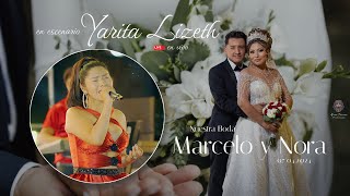 Yarita Lizeth Yanarico en vivo -  💍 Marcelo & Nora / 💞 La Boda del año / Cochabamba - Bolivia