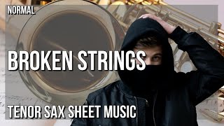 Tenor Sax Sheet Music: How to play Broken Strings by Alan Walker