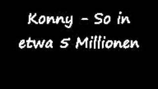 Konny - So in etwa 5 Millionen chords