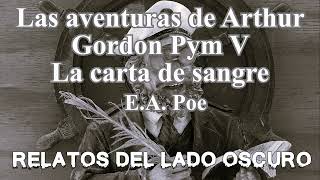 Las aventuras de Arthur Gordon Pym V. E. A. Poe| Relato literario| Relatos del lado oscuro