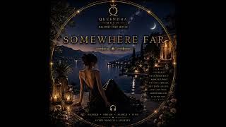Somewhere Far Melodic Deep House Queendha Music