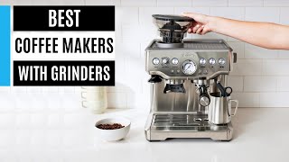 Best Coffee Makers With Grinders 2024