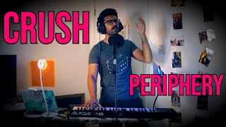 Periphery - Crush (Live Looping Cover by Parth G)