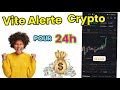 Vite alerte crypto ppite pour 24h  ne pas rater