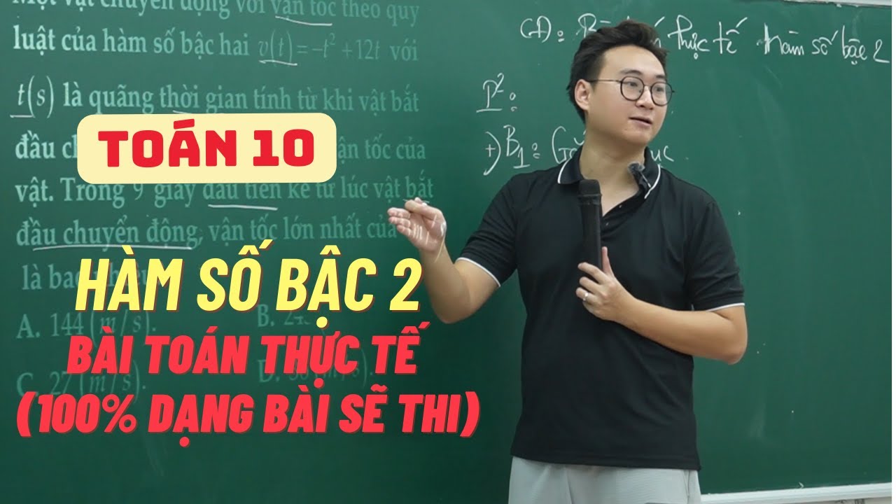 HÀM SỐ BẬC 2 (SGK MỚI) | BÀI TOÁN THỰC TẾ (FULL DẠNG) | TOÁN 10