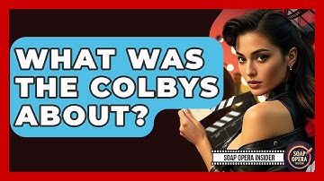 What Was The Colbys About? - Soap Opera Insider