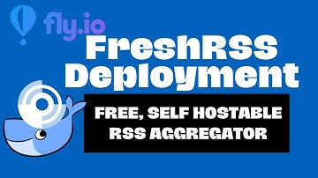 [5 Mins Docker] Deploy FreshRSS - Docker Run & Fly.io (All Free, No VPS Required)