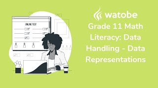 Grade 11 - Data Handling Math Literacy (data representations)