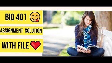 BIO 401 Assignment Solution 😊with File ❤