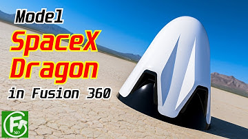 Fusion 360 - Modelling of SpaceX Dragon (Surfacing)