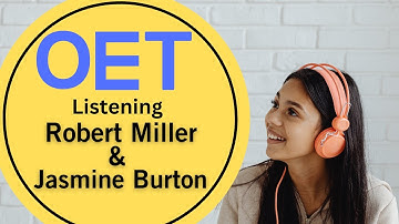 Robert Miller & Jasmine Burton OET Listening Test Practice With Answers