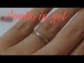 COME FARE UN ANELLO IN GEL - TUTORIAL