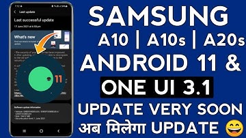 Samsung A10 | A10s | A20s Android 11 + One Ui 3.1 Update Soon|New Features🤩|New Update A10,A10s,A20s