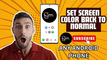 How to Set Screen Color Back to Normal on Any Android Phone – Easy Fix Guide!