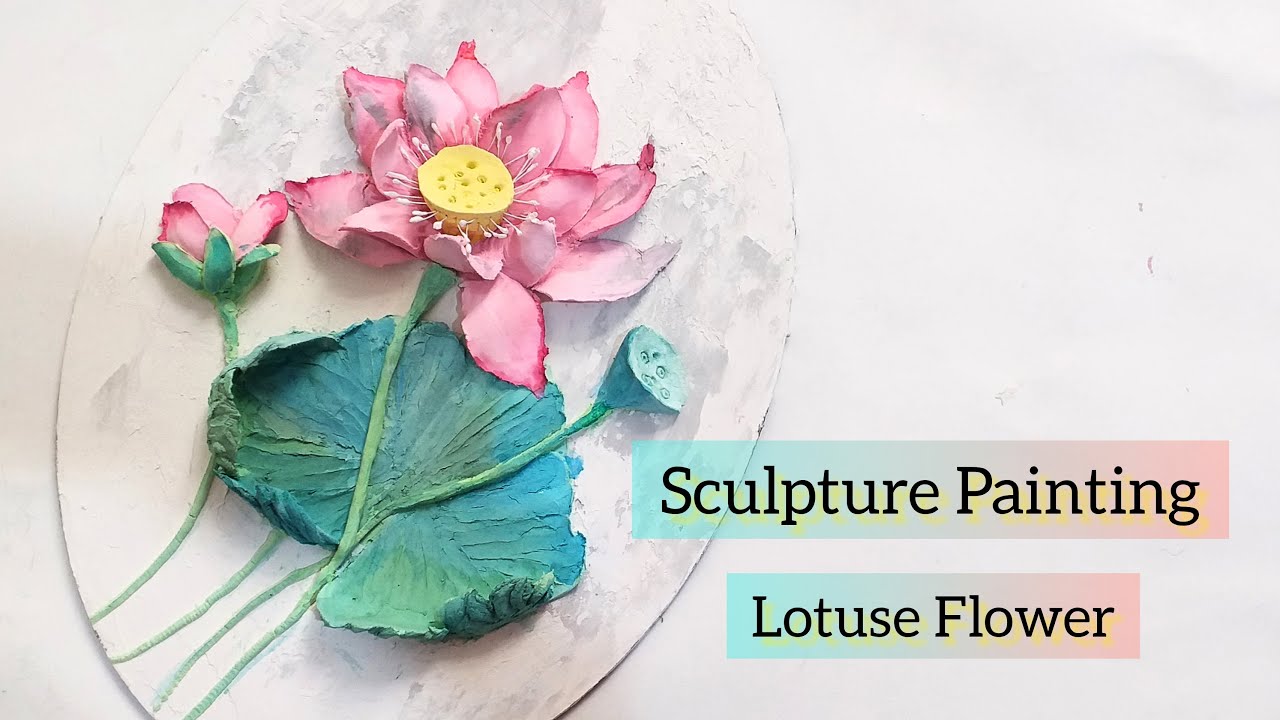Sculpture Painting Tutorial, Lotuse Flower