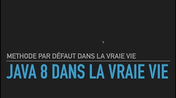 Java 8 Methode par défaut Dans La Vraie Vie