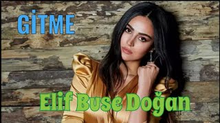 Elif Buse Doğan - Gitme 🍁 Resimi