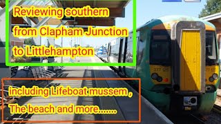 I reviewed southern from Clapham Junction to Littlehampton via the coastal route.