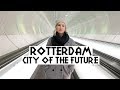 What To Do In Rotterdam, The Netherlands | Eileen Aldis Travel Channel