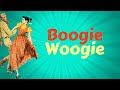 Boogie Woogie - It's Time to Boogie Woogie!