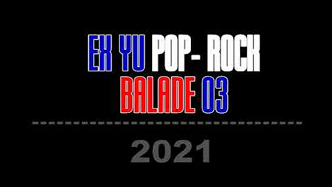 EX YU POP - ROCK BALADE 03