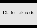 How to Pronounce Diadochokinesis