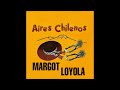 Margot Loyola - Aires Chilenos (1957)