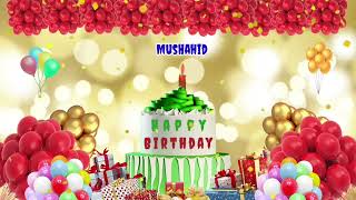 MUSHAHID Happy Birthday Celebrate - With Song 🎈🎉🎂🥂🥳