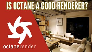 What is Octane Render? The Advantages of Octane Render.