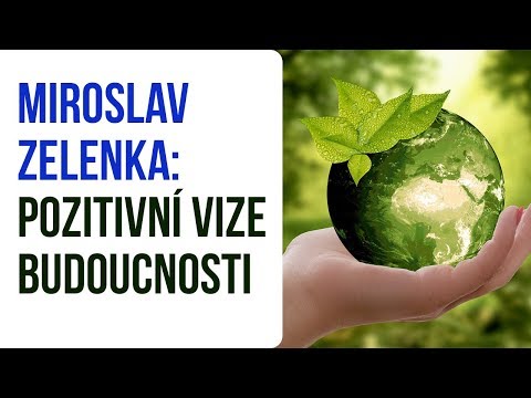 Video: Jak Vytvořit Pozitivní Myšlení Pro Budoucnost