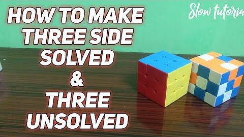 How to make Three side solved and Three side unsolved pattern in Rubiks cube#Rubik