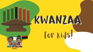Kwanzaa for Kids! | History for Kids | Seed of Melanin Kids!