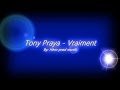 Tony praya  vraiment vido lyrics