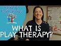 PLAY THERAPY  - WHAT IS IT?