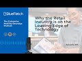 Why the Retail Industry is on the Leading Edge of Technology