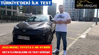 2021 Model Toyota CHR 1.8 Hybrid Flame Detaylı İnceleme ve Test Sürüşü | Türkiye'deki İlk Test